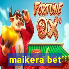 maikera bet